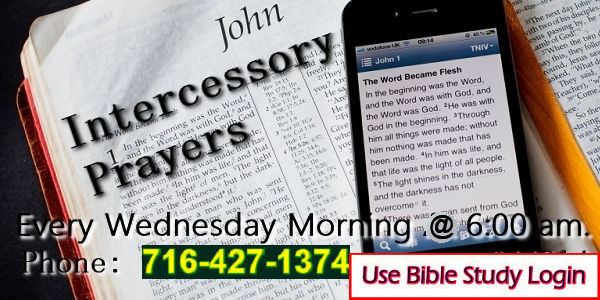 🙏☎🙏 Join Us For Our Intercessory Prayer Line Every Wednesday Morning @ 6:00 am
Phone: 716-427-1374 to access use the Bible Study Login code